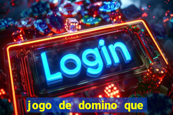 jogo de domino que ganha dinheiro